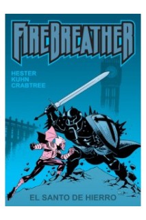 Firebreather: El Santo De Hierro