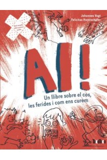 Ai! Un Llibre Sobre El Cos, Les Ferides I Com Ens Curem
