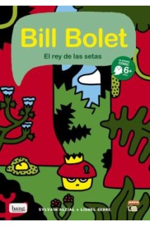 Bill Bolet: El Rey De Las Setas