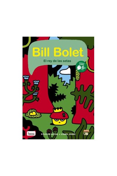 Bill Bolet: El Rey De Las Setas