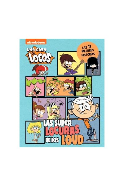 Casa De Locos. Las Super Locuras De Los Loud