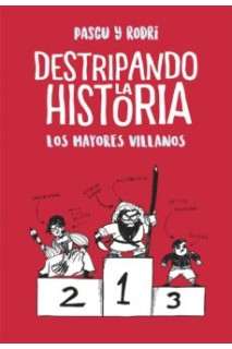Destripando La Historia. Los Mayores Villanos