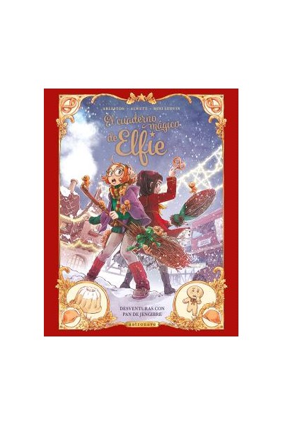 El Cuaderno Magico De Elfie 3. Desventuras Con Pan De Jengibre