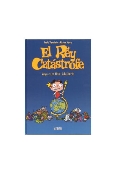 El Rey Catastrofe 01. Vaya Cara Tiene Adalberto