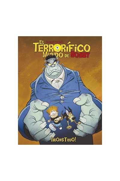 El Terrorifico Mundo De Bobby 02. ¡Monstruo!