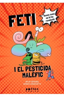 Feti I El Pesticida Malefic