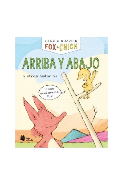 Fox + Chick. Arriba Y Abajo Y Otras Historias
