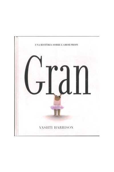 GRAN UNA HISTORIA SOBRE L'AMOR PROPI