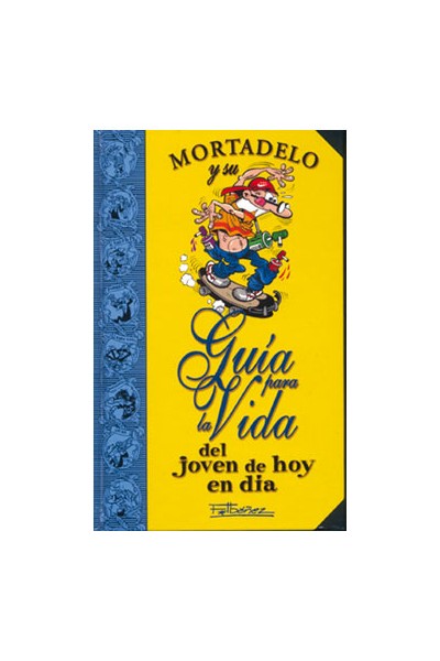 Guia Para La Vida Del Joven De Hoy En Dia (Mortadelo)
