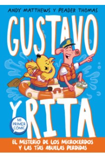 Gustavo Y Rita 2 El Misterio De Los Microcerdos Y Las Abuelas Perdidas