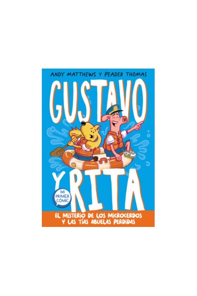 Gustavo Y Rita 2 El Misterio De Los Microcerdos Y Las Abuelas Perdidas