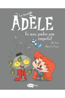 La Terrible Adèle 11 Fa Una Pudor Que Empesta!