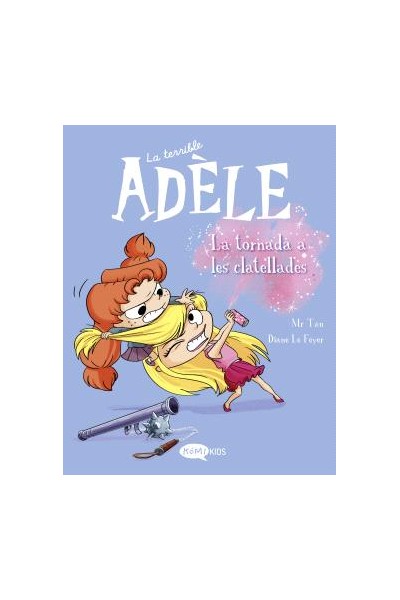 La Terrible Adèle 9. La Tornada Als Clatellots