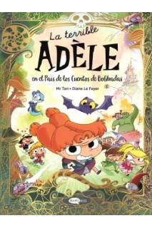 La Terrible Adèle En El País De Los Cuentos De Bobhadas