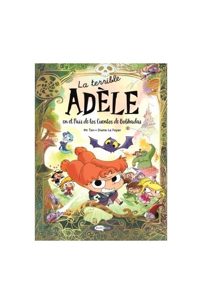La Terrible Adèle En El País De Los Cuentos De Bobhadas