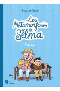 Las Metamorfosis De Selma 2. Vida Abuela