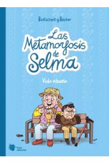 Las Metamorfosis De Selma 2. Vida Abuela