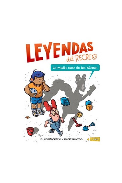 Leyendas Del Recreo 01. La Media Hora De Los Héroes