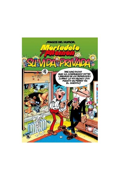MORTADELO Y FILEMÓN · SU VIDA PRIVADA