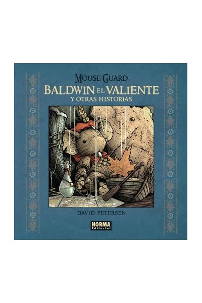 Mouse Guard Baldwin El Valiente Y Otras Historias