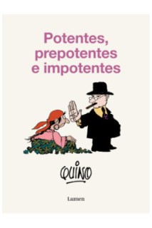 Potentes, Prepotentes E Imponentes