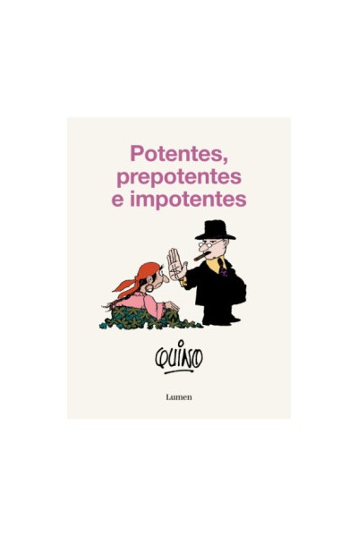 Potentes, Prepotentes E Imponentes