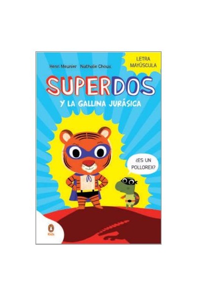 Superdos Y La Gallina Jurásica (Superdos 1)
