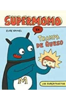 Supermomo En Trampa De Queso