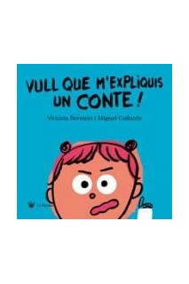 Vull Que M'Expliquis Un Conte!