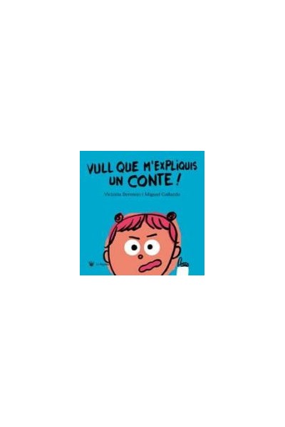 Vull Que M'Expliquis Un Conte!