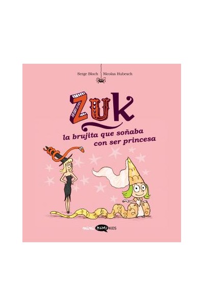 Zuk 3. La Brujita Que Soñaba Con Ser Princesa