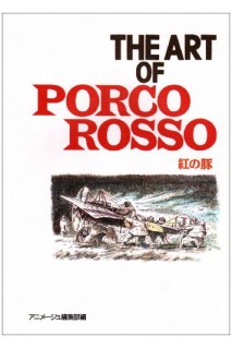 Studio Ghibli The Art Of Porco Rosso (Japonés)
