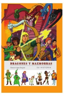 DRAGONES Y MAZMORRAS. SU HISTORIA
