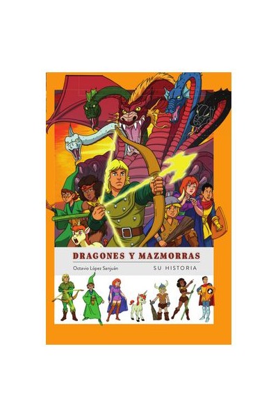 DRAGONES Y MAZMORRAS. SU HISTORIA