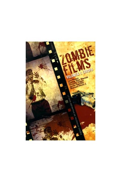 Zombie Films Vol. 1: Europa. Guia Definitiva De Peliculas Zombie