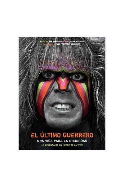 El Ultimo Guerrero. Una Vida Para La Eternidad