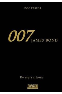 007 James Bond-  De Espia A Icono