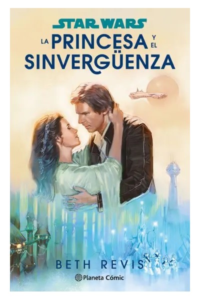 Star Wars La Princesa Y El Sinvergüenza (Novela)