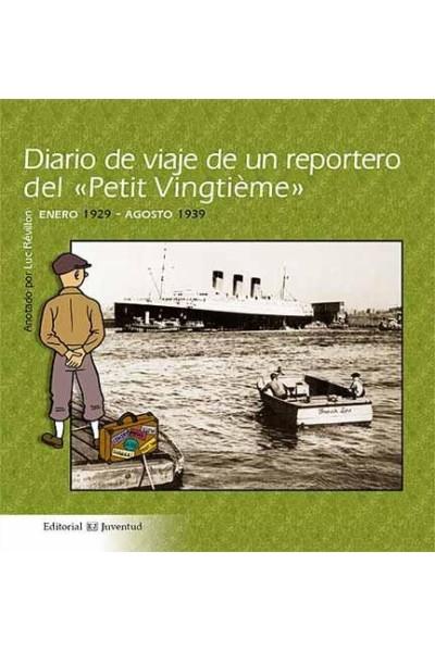 Diario De Viaje De Un Reportero Del Petit Vingtieme
