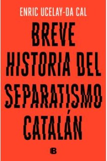 Breve Historia Del Separatismo Catalán