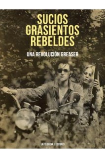 Sucios, Grasientos, Rebeldes