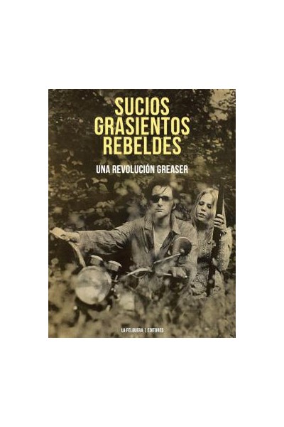 Sucios, Grasientos, Rebeldes