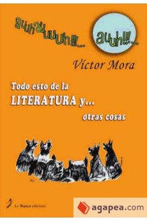 Todo Esto De La Literatura Y... Otras Cosas