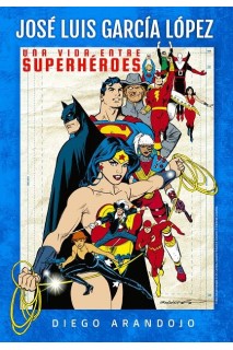 Una Vida Entre Superheroes