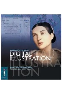 The Complete Guide To Digital Illustration