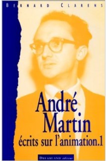 Andre Martin. Escrits Sur L'Animation.1