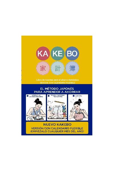 Kakebo: Libro De Cuentas Para El Ahorro Doméstico (Edicion Con Calendario Flexible)