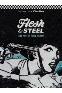 Flesh & Steel The Art Of Russ Heath