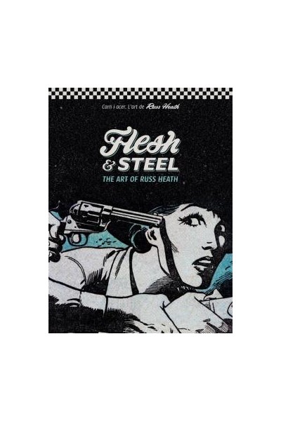 Flesh & Steel The Art Of Russ Heath
