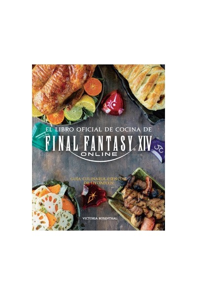 El Libro Oficial De Cocina De Final Fantasy Xiv Online